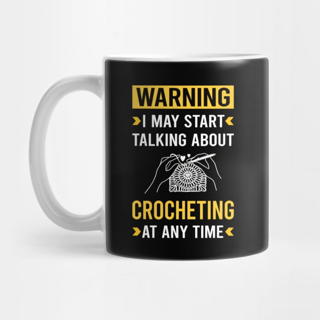 Warning Crocheting Crochet by Bourguignon Aror